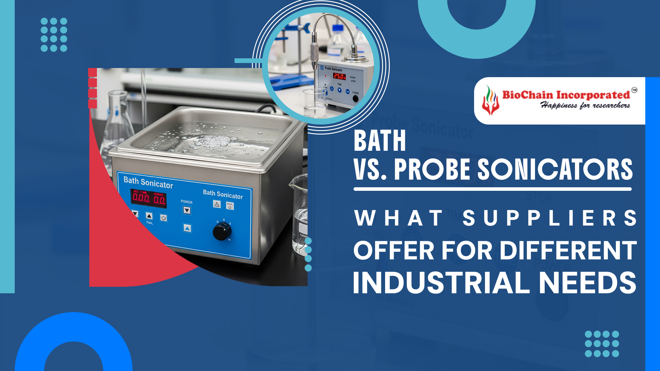 Bath vs. Probe Sonicators: What Suppliers Offer for Different Industrial Needs