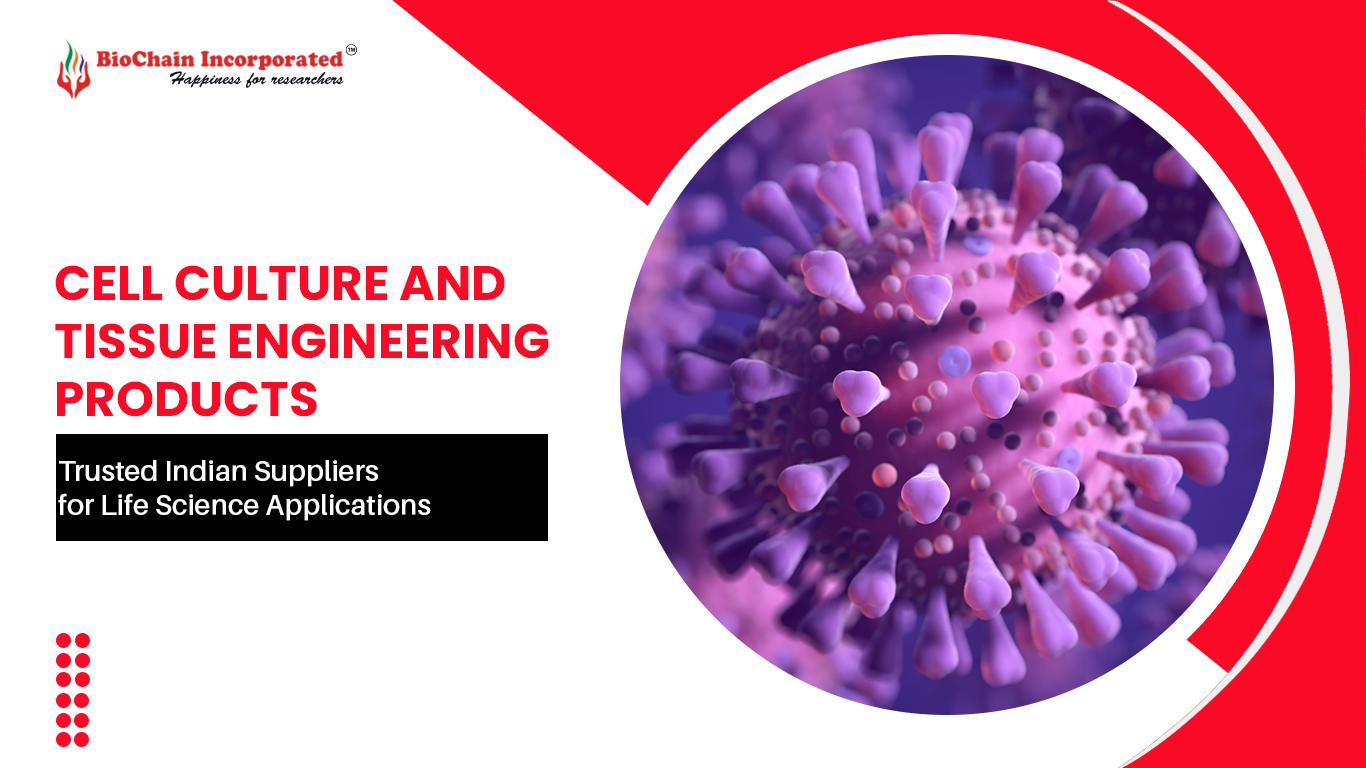 Cell Culture and Tissue Engineering Products: Trusted Indian Suppliers for Life Science Applications