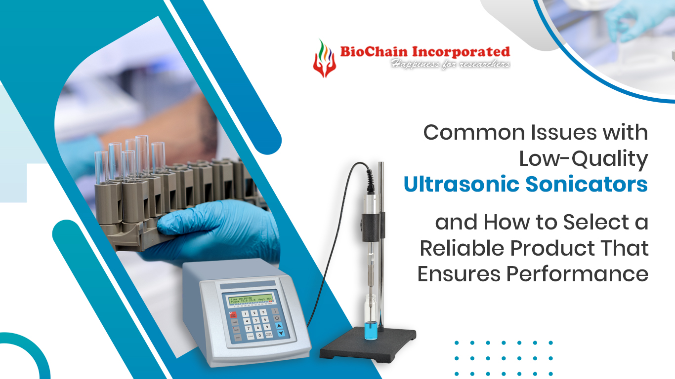 Common Issues with Low-Quality Ultrasonic Sonicators and How to Select a Reliable Product